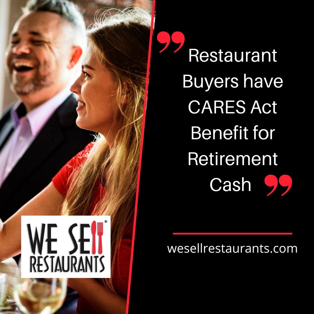 Restaurant Buyers have CARES Act Benefit for Retirement Cash